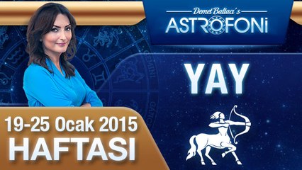 YAY burcu haftalık yorumu (19-25 Ocak 2015)