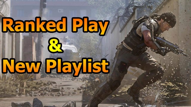 Ranked Play & New Playlist (Advanced Warfare News) (Black Ops Gameplay)