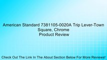 American Standard 7381105-0020A Trip Lever-Town Square, Chrome Review