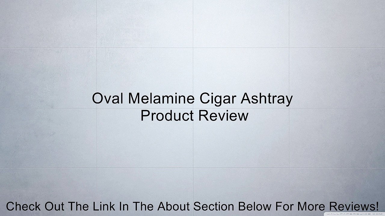 Oval Melamine Cigar Ashtray Review