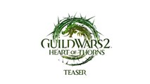 Guild Wars 2 /// Heart of Thorns (Trailer / Teaser)