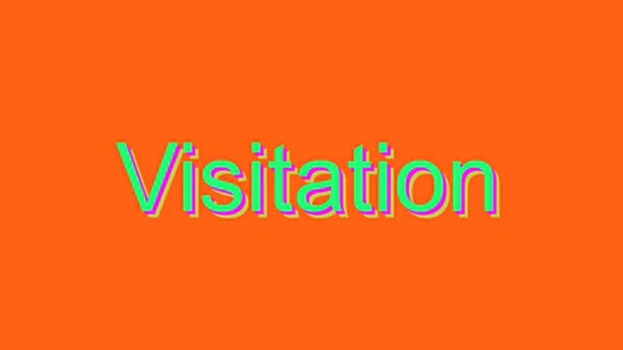 How to Pronounce Visitation
