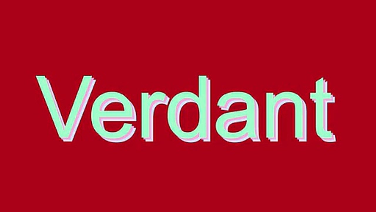 How to Pronounce Verdant