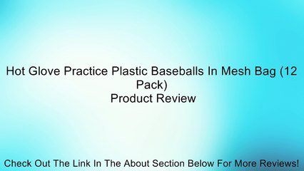 Hot Glove Practice Plastic Baseballs In Mesh Bag (12 Pack) Review
