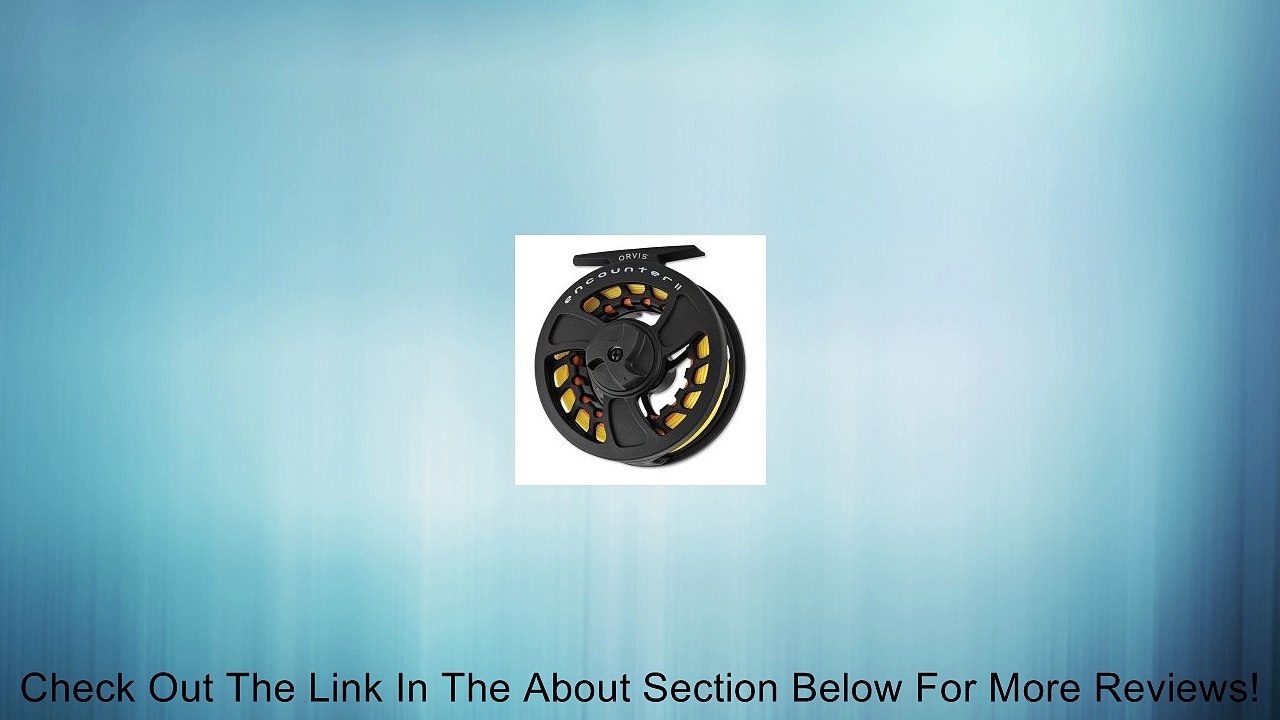 Orvis Encounter Fly Reel II Review