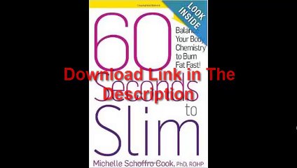 60 Seconds to Slim Balance Your Body Chemistry to Burn Fat Fast! by Michelle Schoffro Cook Ebook (PDF) Free Download