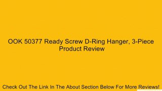 OOK 50377 Ready Screw D-Ring Hanger, 3-Piece Review