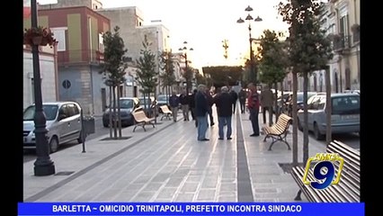BARLETTA | Omicidio Trinitapoli, il sindaco incontra Prefetto