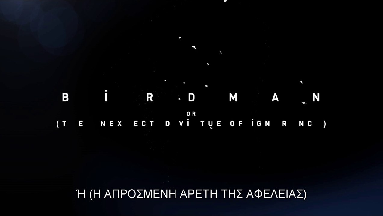 BIRDMAN Ή (Η ΑΠΡΟΣΜΕΝΗ ΑΡΕΤΗ ΤΗΣ ΑΦΕΛΕΙΑΣ) (Birdman Or (The Unexpected Virtue Of Ignorance)) Υποτιτλισμένο trailer Β
