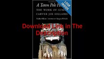 A Totem Pole History The Work of Lummi Carver Joe Hillaire by Pauline Hillaire Ebook (PDF) Free Download