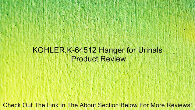KOHLER K-64512 Hanger for Urinals Review
