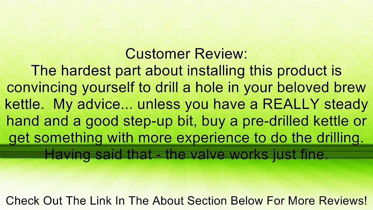 Beer Brewing Kettle Valve - Weldless Valve for Brew Pot Review