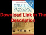 Derailing Democracy in Afghanistan Elections in an Unstable Political Landscape by Noah Coburn Ebook (PDF) Free Download