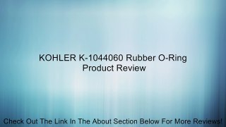 KOHLER K-1044060 Rubber O-Ring Review