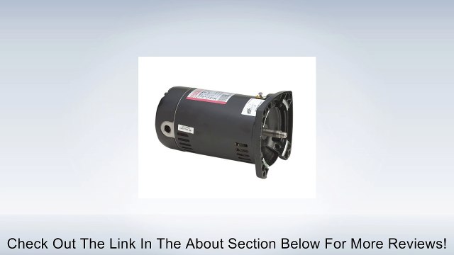 A.O. Smith USQ1072 3/4 HP, 13.4/6.7 Amps, 1.3 Service Factor, 48Y Frame, Capacitor Start, ODP Enclosure, Square Flange Pool Motor Review