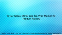 Taylor Cable 41060 Clip-On Wire Marker Kit Review