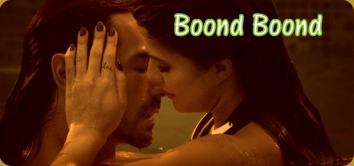 'Boond Boond'  Video Song   Roy   Ankit Tiwari