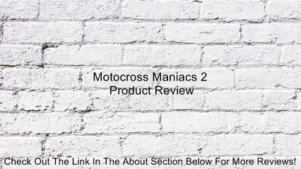 Motocross Maniacs 2 Review