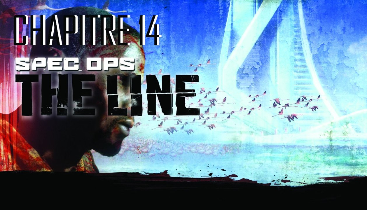 SpecOps : The Line - (PC) - Chapitre 14 : Le Sanctuaire