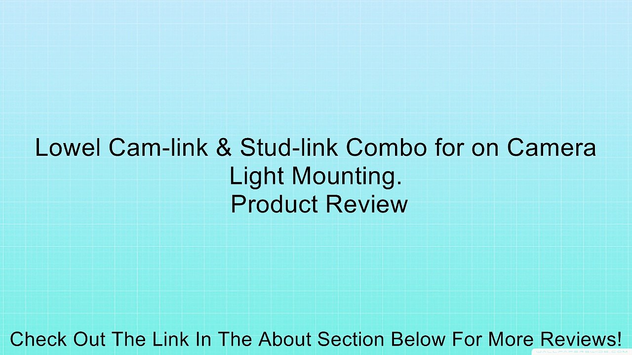 Lowel Cam-link & Stud-link Combo for on Camera Light Mounting. Review