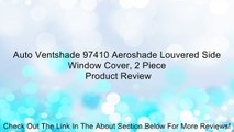 Auto Ventshade 97410 Aeroshade Louvered Side Window Cover, 2 Piece Review