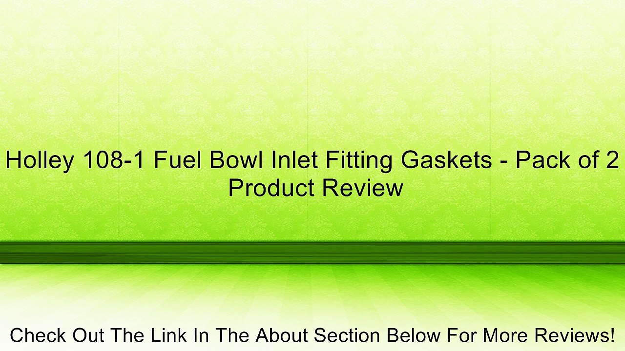 Holley 108-1 Fuel Bowl Inlet Fitting Gaskets - Pack of 2 Review