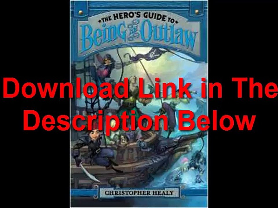 The Hero’s Guide to Being an Outlaw by Christopher Healy Ebook (PDF) Free Download