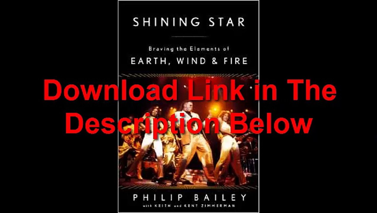 Shining Star Braving the Elements of Earth, Wind Fire by Philip Bailey Ebook (PDF) Free Download