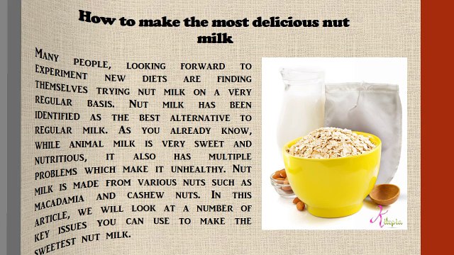 Obtaining The Sweetest Nut Milk