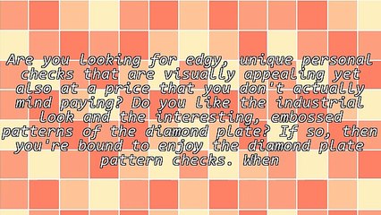 Add Edge To Your Finances With Diamond Plate Checks