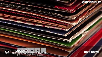 CID ft. Luciana - Feel The Release (Original Mix)