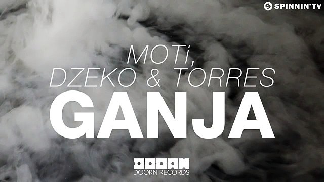 MOTi, Dzeko & Torres - Ganja (OUT NOW)