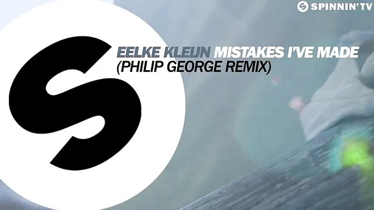 Eelke Kleijn - Mistakes I've Made (Philip George Remix) [Available January 26]