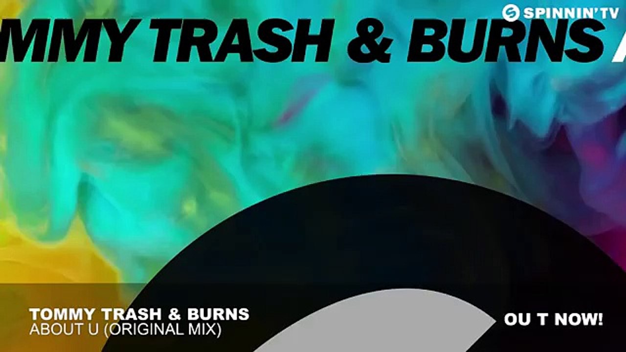 Tommy Trash & Burns - About U (Original Mix)