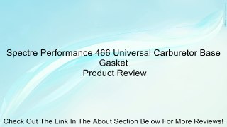 Spectre Performance 466 Universal Carburetor Base Gasket Review