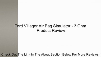 Ford Villager Air Bag Simulator - 3 Ohm Review