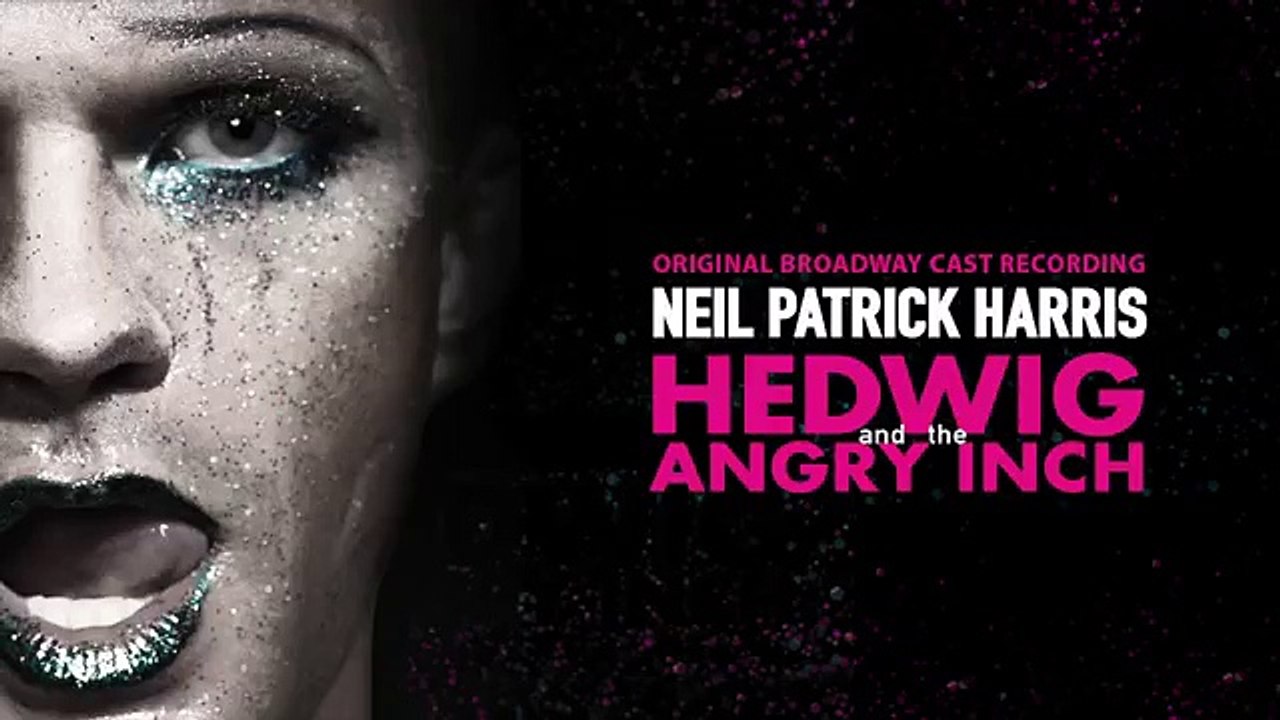Hedwig & The Angry Inch   Neil Patrick Harris - When Love Explodes   Official Audio