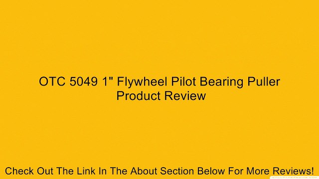 OTC 5049 1 Flywheel Pilot Bearing Puller Review