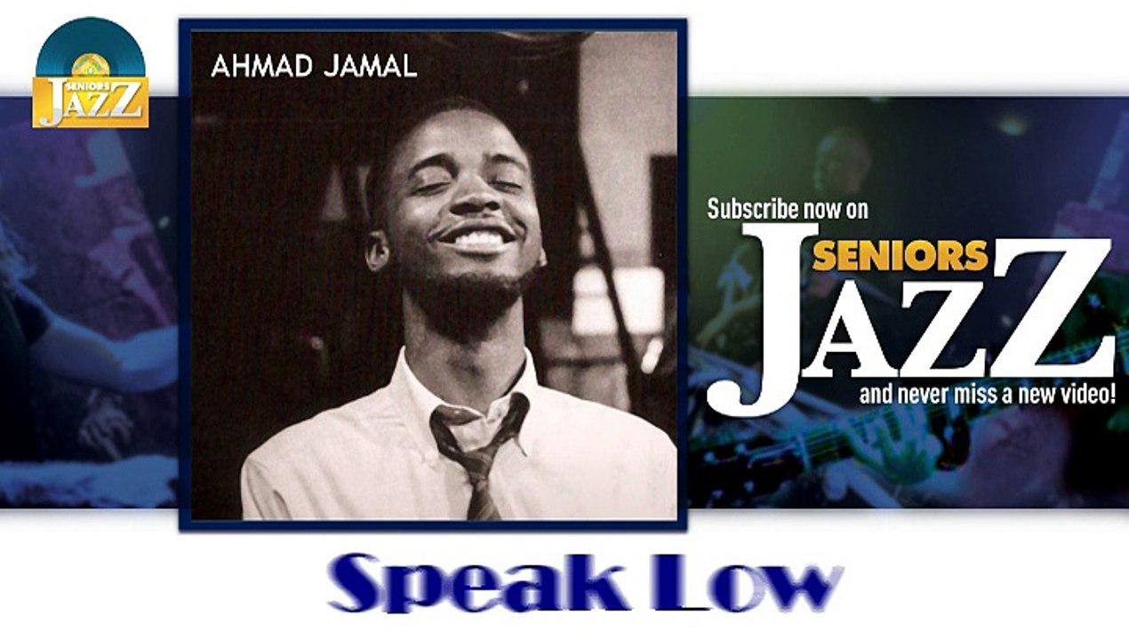 Ahmad Jamal - Speak Low (HD) Officiel Seniors Jazz