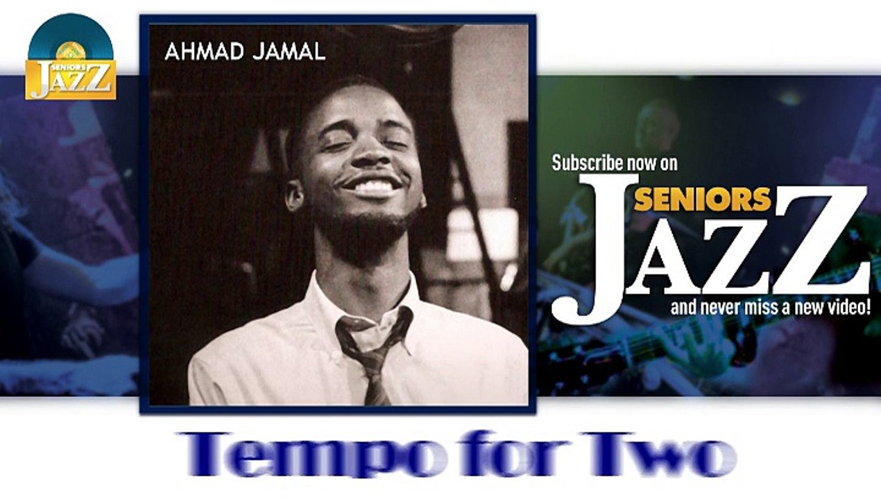Ahmad Jamal - Tempo for Two (HD) Officiel Seniors Jazz