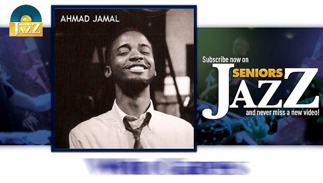 Ahmad Jamal - Who Cares (HD) Officiel Seniors Jazz