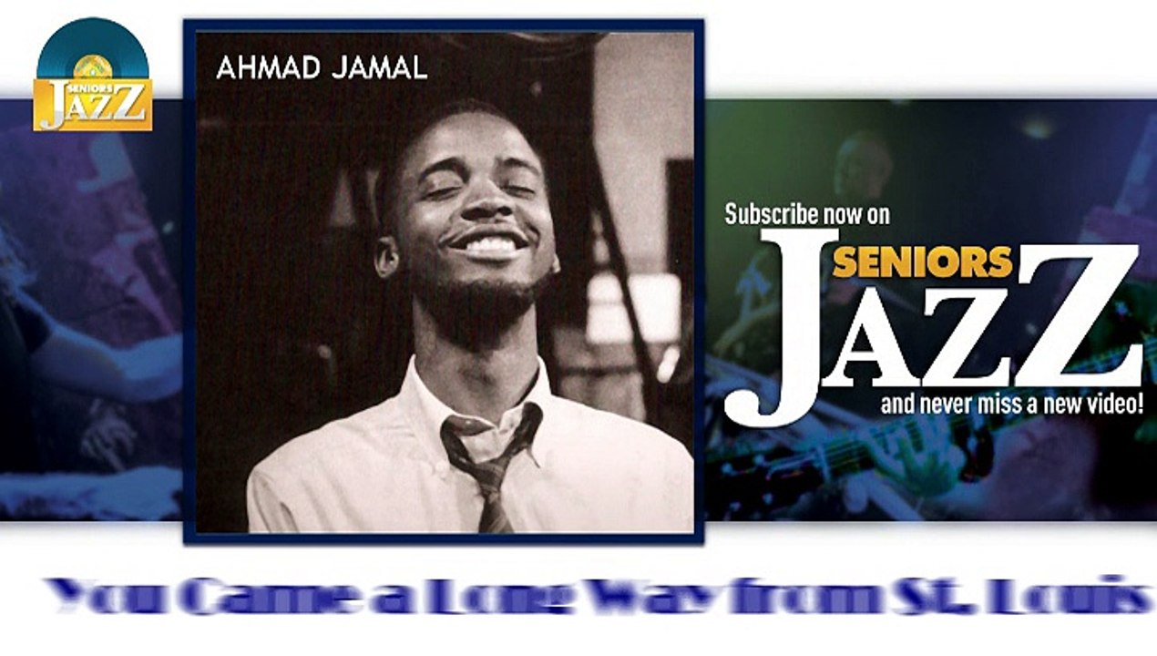 Ahmad Jamal - You Came a Long Way from Saint Louis (HD) Officiel Seniors Jazz