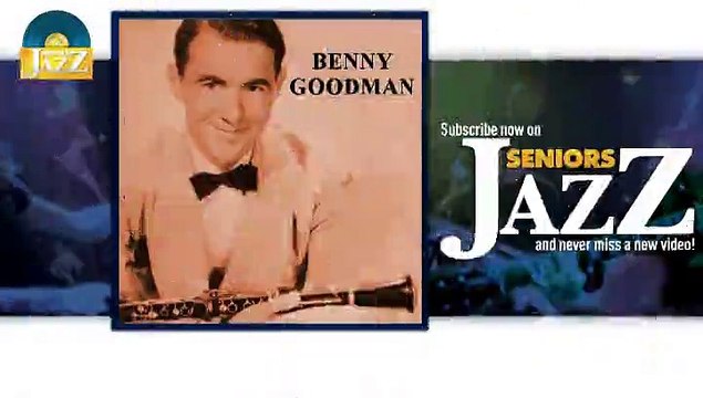 Benny Goodman - Gone With What Wind (HD) Officiel Seniors Jazz