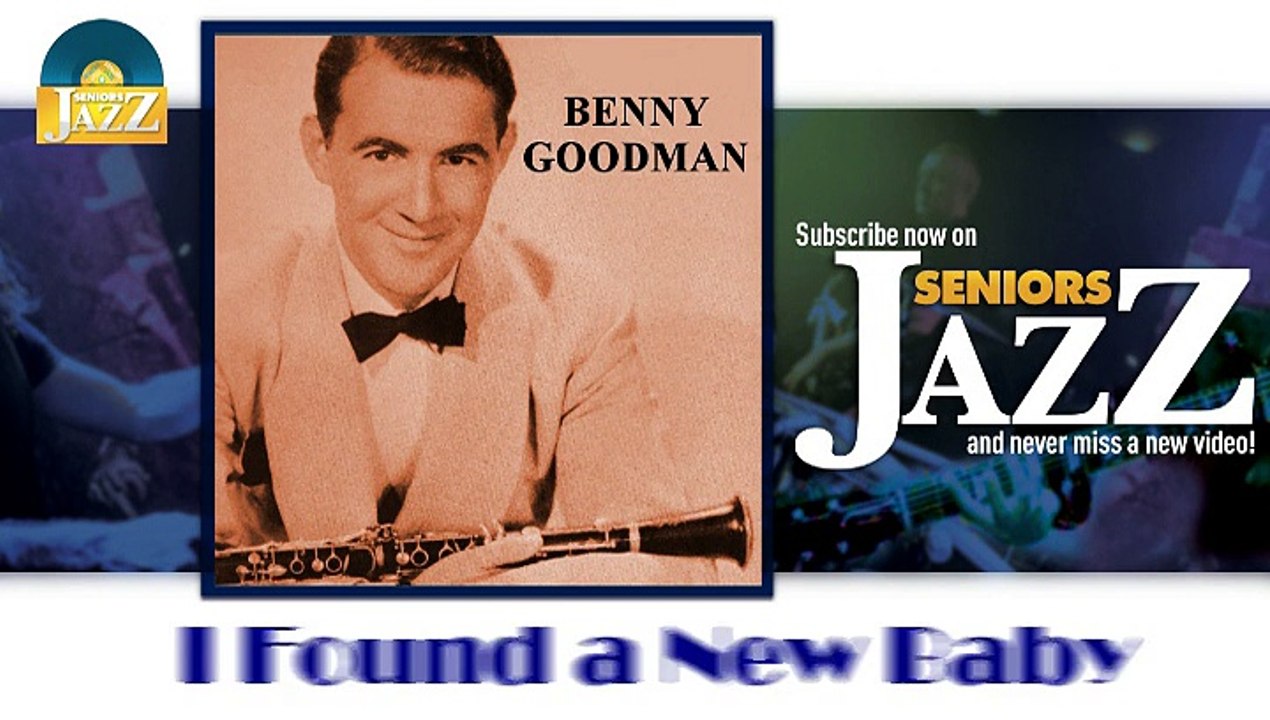 Benny Goodman - I Found a New Baby (HD) Officiel Seniors Jazz
