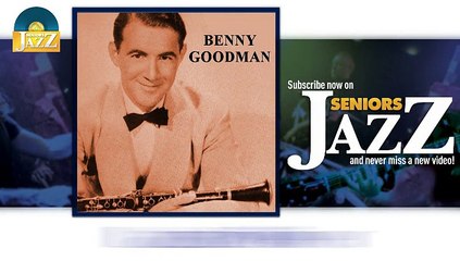 Benny Goodman - Lazy River (HD) Officiel Seniors Jazz