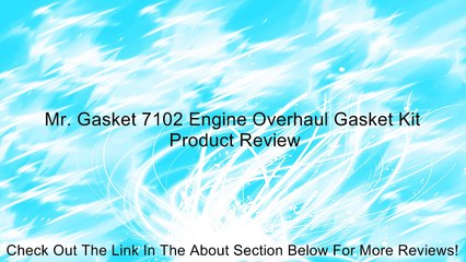 Download Video: Mr. Gasket 7102 Engine Overhaul Gasket Kit Review