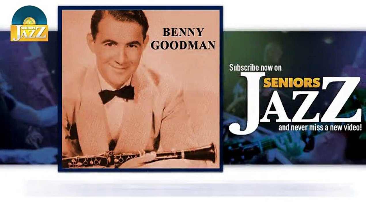Benny Goodman - Royal Garden Blues (HD) Officiel Seniors Jazz