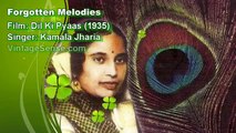 Forgotten Melodies Kamala Jharia Nand Lala Dil Ki Pyaas 1935