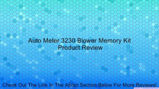 Auto Meter 3230 Blower Memory Kit Review