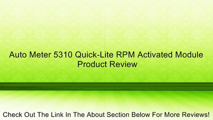 Auto Meter 5310 Quick-Lite RPM Activated Module Review